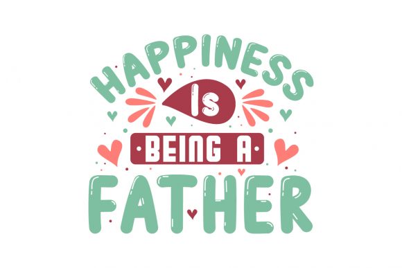 Happiness Is Being a Father: A Versatile Graphic Design Asset for Crafty Content Creators